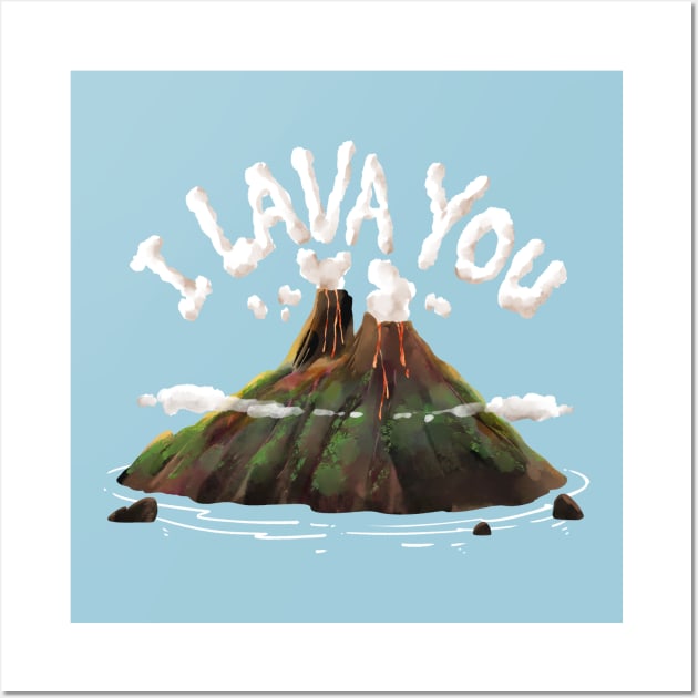 I LAVA YOU Wall Art by moonsia